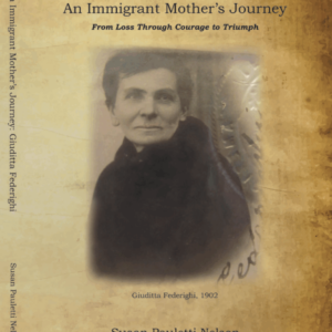 Hard Copy of An Immigrant Mother’s Journey: From Loss Through Courage to Triumph